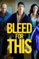 Nonton Streaming Download Drama Bleed for This (2016) jf Subtitle Indonesia