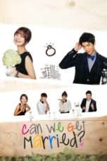 Nonton Streaming Download Drama Can We Get Married? (2012) Subtitle Indonesia