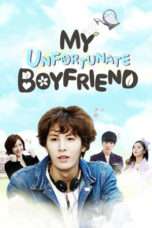 Nonton Streaming Download Drama My Unfortunate Boyfriend (2015) Subtitle Indonesia