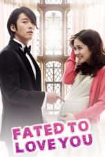 Nonton Streaming Download Drama Fated to Love You (2014) Subtitle Indonesia