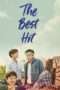 Nonton Streaming Download Drama The Best Hit (2017) Subtitle Indonesia