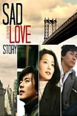 Nonton Streaming Download Drama Sad Love Story (2005) Subtitle Indonesia