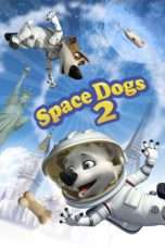 Nonton Streaming Download Drama Space Dogs 2 (2014) Subtitle Indonesia