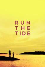 Nonton Streaming Download Drama Run the Tide (2016) Subtitle Indonesia