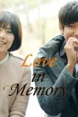 Nonton Streaming Download Drama Love in Memory (2013) Subtitle Indonesia