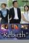 Nonton Streaming Download Drama Rebirth (2005) Subtitle Indonesia