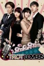 Nonton Streaming Download Drama Trot Lovers (2014) Subtitle Indonesia