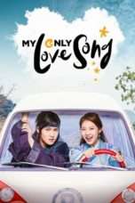 Nonton Streaming Download Drama Nonton My Only Love Song (2017) Sub Indo Subtitle Indonesia