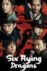 Nonton Streaming Download Drama Nonton Six Flying Dragons (2015) Sub Indo Subtitle Indonesia