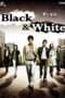 Nonton Streaming Download Drama Nonton Black & White (2009) Sub Indo Subtitle Indonesia