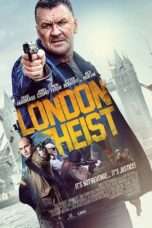 Nonton Streaming Download Drama London Heist (2017) jf Subtitle Indonesia