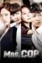 Nonton Streaming Download Drama Mrs. Cop Season 01 (2015) Subtitle Indonesia