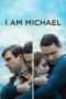 Nonton Streaming Download Drama I Am Michael (2015) Subtitle Indonesia