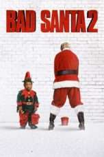 Nonton Streaming Download Drama Bad Santa 2 (2016) jf Subtitle Indonesia