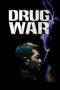 Nonton Streaming Download Drama Nonton Drug War (2012) Sub Indo jf Subtitle Indonesia