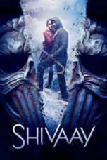 Nonton Streaming Download Drama Shivaay (2016) Subtitle Indonesia