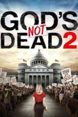 Nonton Streaming Download Drama God’s Not Dead 2 (2016) Subtitle Indonesia