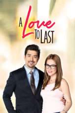 Nonton Streaming Download Drama Nonton A Love to Last (2017) Sub Indo Subtitle Indonesia