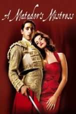 Nonton Streaming Download Drama A Matador’s Mistress (2008) Subtitle Indonesia