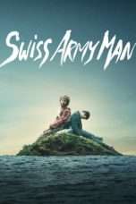 Nonton Streaming Download Drama Swiss Army Man (2016) Subtitle Indonesia