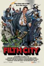 Nonton Streaming Download Drama Filth City (2017) Subtitle Indonesia