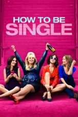 Nonton Streaming Download Drama How to Be Single (2016) jf Subtitle Indonesia