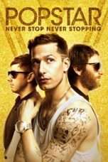 Nonton Streaming Download Drama Popstar: Never Stop Never Stopping (2016) Subtitle Indonesia