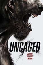 Nonton Streaming Download Drama Uncaged (2016) Subtitle Indonesia