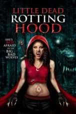 Nonton Streaming Download Drama Little Dead Rotting Hood (2016) Subtitle Indonesia