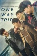 Nonton Streaming Download Drama One Way Trip (2016) Subtitle Indonesia