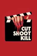 Nonton Streaming Download Drama Cut Shoot Kill (2017) Subtitle Indonesia