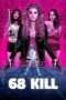 Nonton Streaming Download Drama 68 Kill (2017) jf Subtitle Indonesia