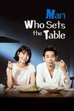 Nonton Streaming Download Drama Nonton Man Who Sets The Table (2017) Sub Indo Subtitle Indonesia