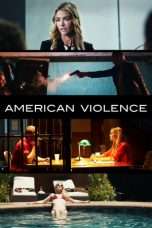 Nonton Streaming Download Drama American Violence (2017) jf Subtitle Indonesia