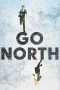 Nonton Streaming Download Drama Go North (2017) Subtitle Indonesia