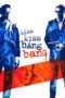 Nonton Streaming Download Drama Kiss Kiss Bang Bang (2005) jf Subtitle Indonesia