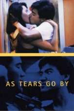 Nonton Streaming Download Drama Nonton As Tears Go By (1988) Sub Indo jf Subtitle Indonesia