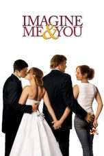 Nonton Streaming Download Drama Imagine Me & You (2005) Subtitle Indonesia