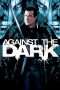 Nonton Streaming Download Drama Against the Dark (2009) Subtitle Indonesia