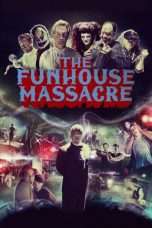 Nonton Streaming Download Drama The Funhouse Massacre (2015) Subtitle Indonesia