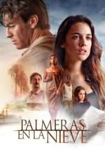 Nonton Streaming Download Drama Palm Trees in the Snow (2015) Subtitle Indonesia