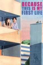 Nonton Streaming Download Drama Because This Is My First Life (2017) Subtitle Indonesia