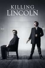 Nonton Streaming Download Drama Killing Lincoln (2013) Subtitle Indonesia