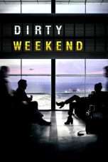 Nonton Streaming Download Drama Dirty Weekend (2015) Subtitle Indonesia