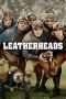 Nonton Streaming Download Drama Leatherheads (2008) Subtitle Indonesia