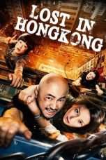 Nonton Streaming Download Drama Lost in Hong Kong (2015) Subtitle Indonesia