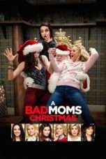 Nonton Streaming Download Drama A Bad Moms Christmas (2017) jf Subtitle Indonesia