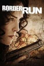 Nonton Streaming Download Drama Border Run (2012) Subtitle Indonesia