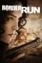 Nonton Streaming Download Drama Border Run (2012) Subtitle Indonesia