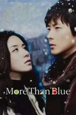 Nonton Streaming Download Drama More Than Blue (2009) Subtitle Indonesia